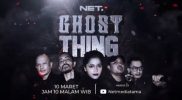 “Ghost Thing” hadir di kanal Youtube Netmediatama pada 10 Maret 2022, pukul 10 malam. (Dok.NET)