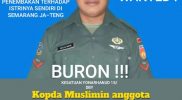Kopda Muslimin sebelumnya masuk dalam daftar pencarian oleh TNI dan Polri. Dia merupakan otak di balik aksi penembakan terhadap Rina yang terjadi di Kecamatan Banyumanik, Kota Semarang. Foto: Ist